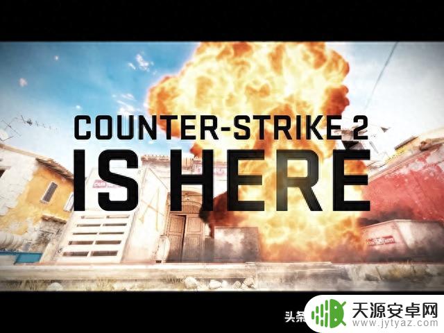 「CS 2」来了!Steam 今日免费上市了,《CS :GO》已成历史